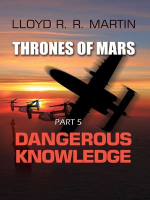 cover image of Dangerous Knowledge (Part V of the Thrones of Mars Series)